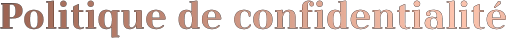 Politique de confidentialité Politique de confidentialité